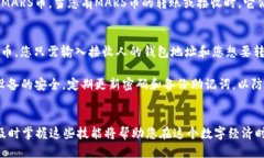 要把MARS币加入TP钱包，您可以按照以下步骤进行