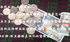 TP钱包的用户名通常是指您在TP钱包中注册时使用