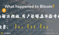 目前，由于诸多原因，用户在使用TP钱包时可能会